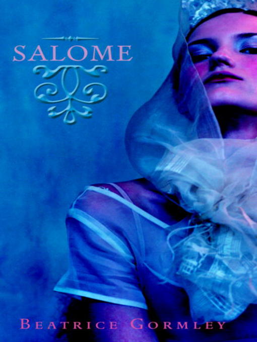 Title details for Salome by Beatrice Gormley - Available